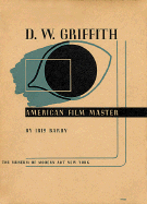 D.W. Griffith: American Film Master