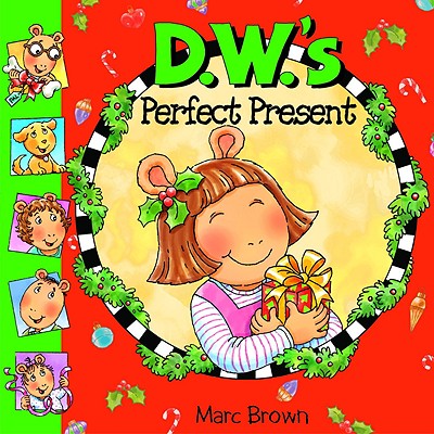 D.W.'s Perfect Present - Brown, Marc Tolon