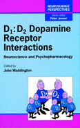 D1 D2 Dopamine Receptor Interactions: Neuroscience and Psychopharmacology