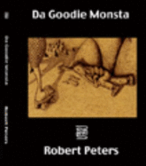 Da Goodie Monsta - Robert Peters