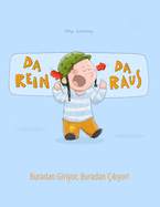 Da rein, da raus! Buradan Giriyor, Buradan  k yor!: Kinderbuch Deutsch-Trkisch (bilingual/zweisprachig)