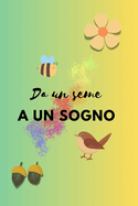 Da un seme a un sogno