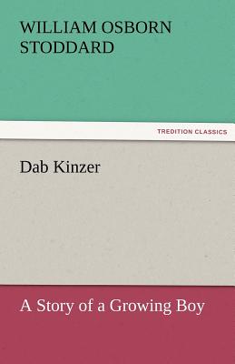 Dab Kinzer - Stoddard, William Osborn