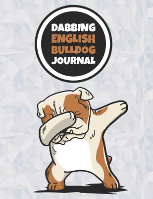 Dabbing English Bulldog Journal: 120 Lined Pages Notebook, Journal, Diary, Composition Book, Sketchbook (8.5x11) for Kids, English Bulldog Dog Lover Gift - Chen, Jeff
