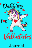 Dabbing for Valentines Journal: Valentine's Day Notebook Journal Perfect Gift Idea for Girlfriend or Boyfriend and with the Person You Love