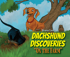 Dachshund Discoveries: "On the Farm"