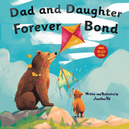 Dad and Daughter Forever Bond: stocking stuffers, Why a Daughter Needs a Dad: Celebrating Father's Day With a Special Picture Book Gifts For Dad