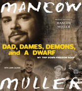 Dad, Dames, Demons, and a Dwarf CD: My Trip Down Freedom Road