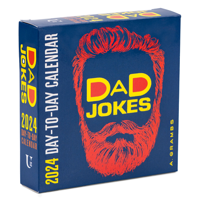 Dad Jokes 2024 Day-to-Day Calendar: a Year's Supply of Groan-Worthy Quips, Puns, and Almost-Funny Gags - Grambs, A.