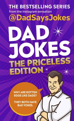 Dad Jokes: The Priceless Edition: The fifth collection from the Instagram sensation @DadSaysJokes - Jokes, Dad Says