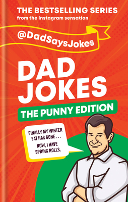 Dad Jokes: The Punny Edition: THE NEW BOOK IN THE BESTSELLING SERIES - Jokes, Dad Says