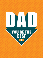 Dad - You're the Best