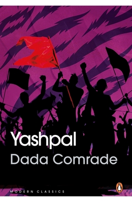 Dada Comrade - Yashpal, and Sawhney, Simona (Translated by)