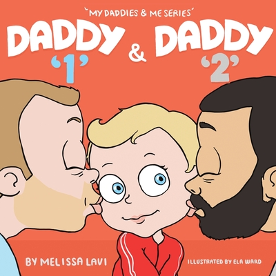 Daddy 1 and Daddy 2 - Lavi, Melissa