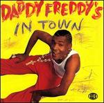 Daddy Freddy's in Town