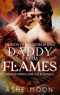 Daddy From Flames: An M/M Mpreg Shifter Romance