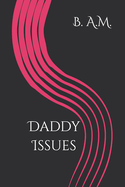 Daddy Issues