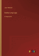 Daddy-Long-Legs: in large print