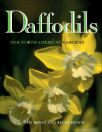 Daffodils: For North American Gardens - Heath, Becky