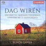 Dag Wirén: Sinfonietta; Serenade for Strings; Symphony No. 3; Divertimento