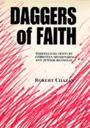 Daggers of Faith: Thirteenth-Century Christian Missionizing and Jewish Response