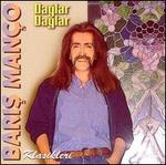 Daglar Daglar - Baris Manco