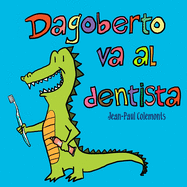 Dagoberto va al dentista