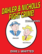 Dahler and Nicholls Fight Crime! (Crime Wins)