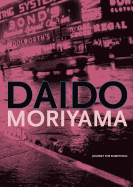 Daido Moriyama - Journey for Something