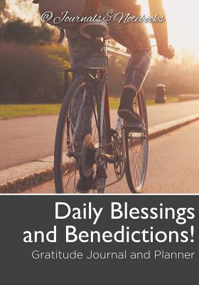 Daily Blessings and Benedictions! Gratitude Journal and Planner - @ Journals and Notebooks