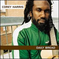 Daily Bread - Corey Harris
