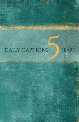 Daily Captions: A 5-Year Journal - Pratt, Sheralyn