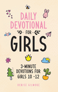 Daily Devotional for Girls: 3-Minute Devotions for Girls 10-12 (Economic Version)