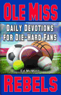 Daily Devotions for Die-Hard Fans OLE Miss Rebels