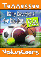 Daily Devotions for Die-Hard Kids Tennessee Volunteers
