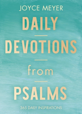 Daily Devotions from Psalms: 365 Daily Inspirations - Meyer, Joyce