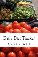 Daily Diet Tracker: With Calorie Counting Charts & Goals