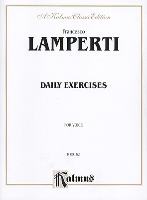 Daily Exercises for Voice - Lamperti, Francesco (Composer)