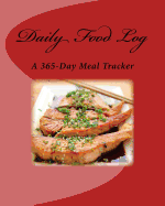 Daily Food Log: A 365-Day Meal Tracker