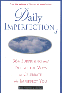 Daily Imperfections: 365 364 Ways to Celebrate the Glorious Imperfect You - Howarth, Enid, and Tras, Jan