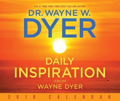 Daily Inspiration From Wayne Dyer 2018 Calendar - Dyer, Wayne