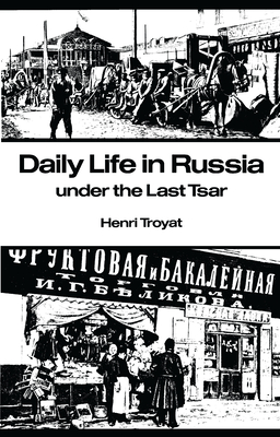 Daily Life in Russia - Troyat, Henri