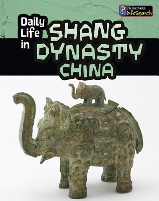 Daily Life in Shang Dynasty China - Hile, Lori