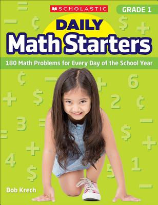 Daily Math Starters: Grade 1: 180 Math Problems for Every Day of the School Year - Krech, Bob