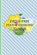 Daily Page Food & Exercise Journal: 6x9 EASY CARRY SIZE-LEMONAIDE AND BLUE COLORS COVER-WATER FOOD AND EXERCISE JOURNAL DIARY WITH GOAL SHEETS 100 PAGES