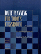 Daily Planning for Today S Classroom: A Guide for Writing Lesson and Activity Plans - Price, Kay M, and Nelson, Karna L