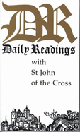 Daily Readings with Saint John of the Cross - Saint John of the Cross, and St John of the Cross, and Llewelyn, Robert (Editor)