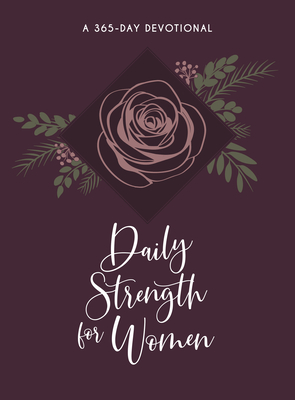 Daily Strength for Women: A 365-Day Devotional - Broadstreet Publishing Group LLC
