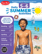 Daily Summer Activities: Between 5th Grade and 6th Grade, Grade 5 - 6 Workbook: Moving from 5th Grade to 6th Grade, Grades 5-6