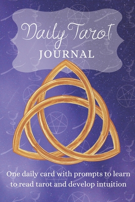 Daily Tarot Journal: One daily card with prompts to learn to read intuitive tarot and develop intuition - Press, Intuitive